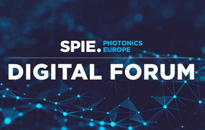 Now open – and completely free: SPIE's Photonics Europe Digital Forum.